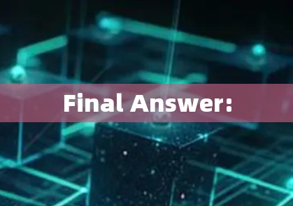 Final Answer: