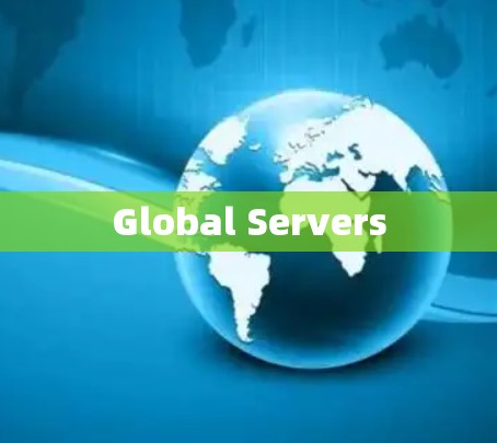 Global Servers