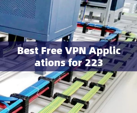 Best Free VPN Applications for 223