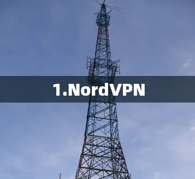 1.NordVPN 1.NordVPN